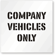 Company Vehicles Only Stencil