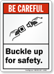 Be Careful Buckle Up Sign