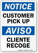 Customer Pick Up / Cliente Recoge Notice Sign