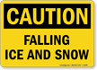 Caution Falling Ice Snow Sign