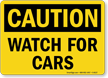 Caution Watch For Cars Sign