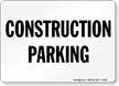 Construction Parking Sign