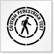 Custom Pedestrian Text Sign Stencil