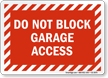 Do Not Block Garage Access Garage Parking Sign