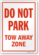 Do Not Park Tow Away Zone Sign