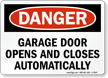 Garage Door Opens Closes Automatically Sign