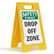 Drop Off Zone Safety First Standing Floor Sign