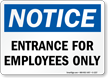 Notice Entrance for Employees Only Sign