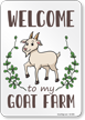 Funny Welcome To My Goat Farm Sign
