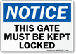 Notice Gate Kept Locked Sign