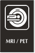 Engraved MRI/PET Sign with Magnetic Resonance Imaging Symbol