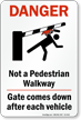 Not A Pedestrian Walkway Sign