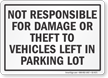 Not Responsible For Damage Or Theft Parking Lot Sign