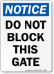Notice Dont Block Gate Sign