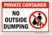 Private Container No Outside Dumping Sign