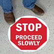 Proceed Slowly Stop Floor Sign