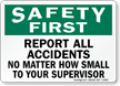 Safety First Report All Accidents Sign