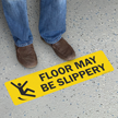 Floor May Be Slippery