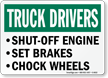Truck Drivers Engine Chock Wheels Sign