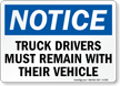 Truck Drivers Must Remain Their Vehicle Sign