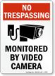 No Trespassing Monitored By Video Camera Sign