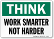 Work Smarter Not Harder Sign