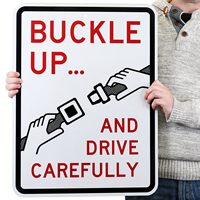 Buckle Up And Drive Carefully Sign