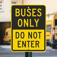Buses Only Do Not Enter Bus Signs