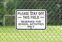 Please Stay Of This Field Sign