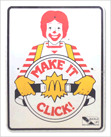 McDonald Buckle Up Sign