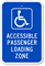 Accessible Passenger Loading Zone Handicap Parking Sign