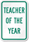 TEACHER OF THE YEAR Sign