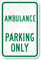 AMBULANCE PARKING ONLY Sign