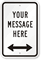 Customizable Add Your Message Sign with Bidirectional Arrow
