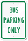 BUS PARKING ONLY Sign