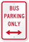 Bus Parking Only with Bidirectional Arrow Sign
