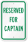 RESERVED FOR CAPTAIN Sign