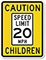 Caution Speed Limit 20 MPH Children Sign