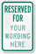 Reserved For, [custom text] Sign