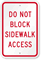Do Not Block Sidewalk Access Sign
