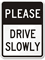 PLEASE DRIVE SLOWLY Aluminum Parking Sign