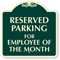 Reserved Parking For Employee Of The Month SignatureSign