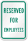 RESERVED FOR EMPLOYEES Sign