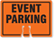EVENT PARKING Cone Top Warning Sign