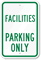 FACILITIES PARKING ONLY Sign