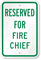 RESERVED FOR FIRE CHIEF Sign