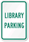LIBRARY PARKING Sign