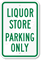 LIQUOR STORE PARKING ONLY Sign