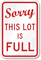 Sorry Lot is Full Sign