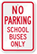No Parking - School Buses Only Sign